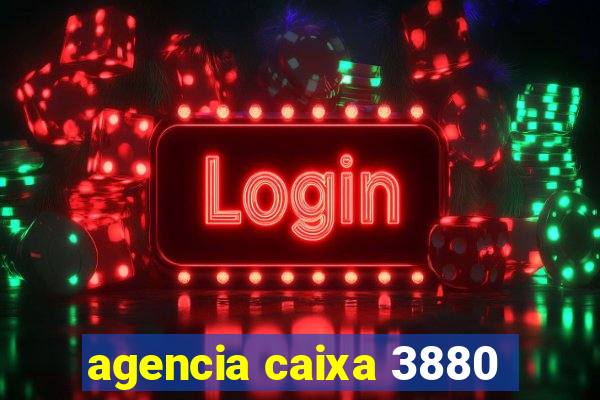 agencia caixa 3880